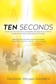 Title: Ten Seconds, Author: Theodore William Goodrich