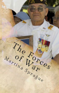 Title: The Forces of War: Patriotism, Tradition, and Revenge, Author: Martina Sprague