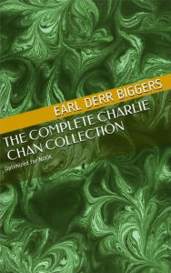 Title: The Complete Charlie Chan Collection, Author: Earl Derr Biggers