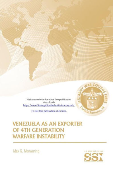 Venezuela As An Exporter Of Fourth Generation Warfare Instability