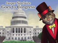 Title: Jasper Sinclaire Goes to Congress, Author: Uncle Duggie