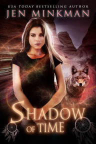 Title: Shadow of Time, Author: Jen Minkman