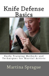 Title: Knife Defense Basics, Author: Martina Sprague