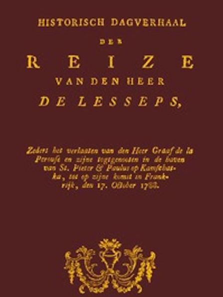 Historisch dagverhaal der reize van den heer De Lesseps (Illustrated)
