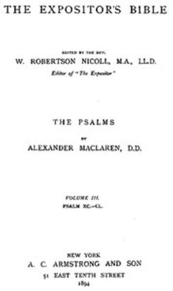 The Expositor's Bible: The Psalms, Volume III