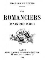 Title: Les Romanciers d'Aujourd'hui (Illustrated), Author: Charles Le Goffic