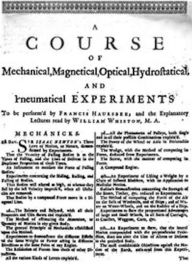 Title: A Course of Mechanical, Magnetical, Optical, Hydrostatical and Pneumatical (Illustrated), Author: Francis Hauksbee (the Younger)