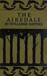Title: The Airedale (Illustrated), Author: Williams Haynes
