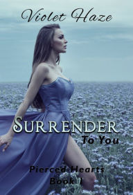 Title: Surrender To You, Author: Violet Haze