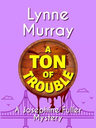 Title: Ton of Trouble, Author: Lynne Murray