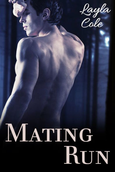 Mating Run (First Time Gay Werewolf Erotica)