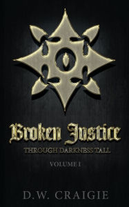 Title: Broken Justice, Author: D. W. Craigie