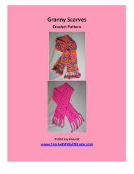 Title: Granny Stitch Scarves Crochet Pattern, Author: Joy Prescott