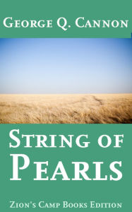 Title: String of Pearls, Author: George Q. Cannon