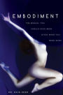 Embodiment: The Manual You Should Have Been Given When You Were Born