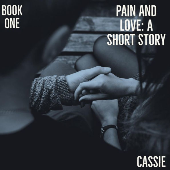 Pain And Love: A Short Story