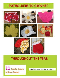 Title: Potholders to Crochet Throughout the Year, Author: Joy Prescott