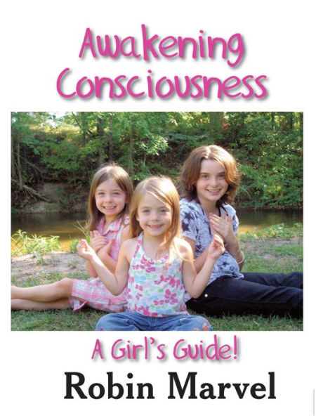 Awakening Consciousness: A Girl's Guide!