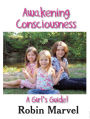 Awakening Consciousness: A Girl's Guide!