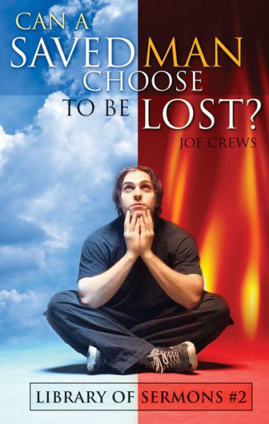 Can a Saved Man Choose to be Lost?