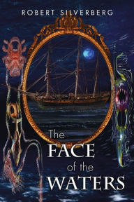 Title: The Face of the Waters, Author: Robert Silverberg