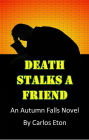 Death Stalks A Friend