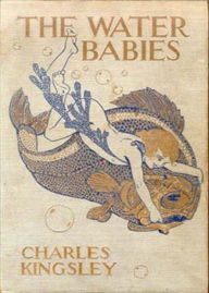 Title: The Water-Babies: A Fairy Tale for a Land Baby! A Young Readers Classic By Charles Kingsley! AAA+++, Author: BDP