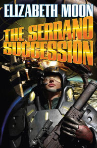 Title: The Serrano Succession, Author: Elizabeth Moon