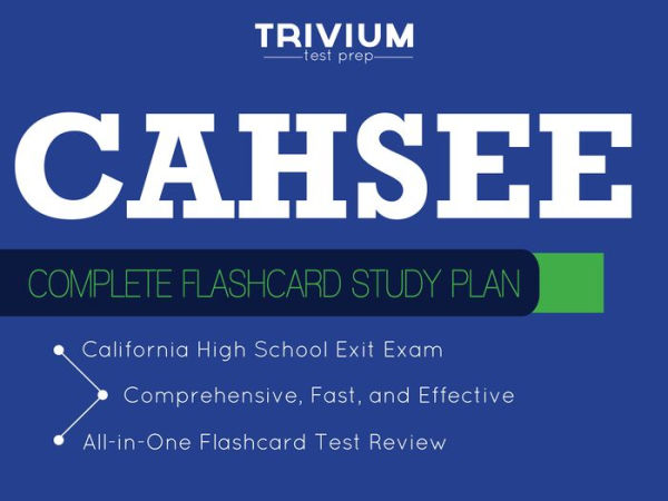 CAHSEE Flashcards: Complete Flashcard Study Plan