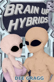 Title: Brain Up, Hybrids, Author: Dee Gragg