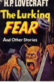 Title: The Lurking Fear, Author: H. P. Lovecraft