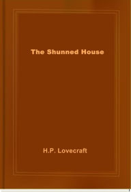 Title: The Shunned House, Author: H. P. Lovecraft