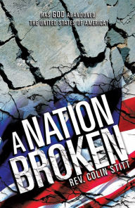 Title: A NATION BROKEN, Author: Rev. Colin Stitt