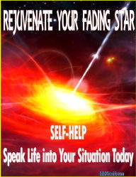 Title: REJUVENATE YOUR FADING STAR, Author: Maryam Kirschbaum