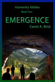 Title: Emergence: A Post-Apocalyptic Novel, Author: Carol Bird