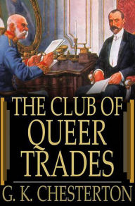 Title: The Club of Queer Trades, Author: G. K. Chesterton