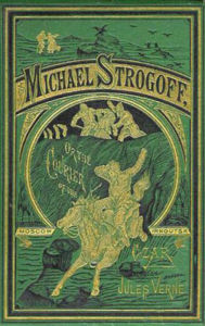 Title: Michael Strogoff,or the Courier of the Czar, Author: Jules Verne