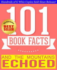 Title: And the Mountains Echoed - 101 Amazingly True Facts You Didn't Know, Author: G Whiz