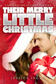 Title: Their Merry Little Christmas, Author: Jessica Ingro