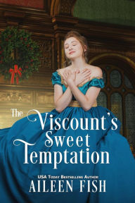 Title: The Viscount's Sweet Temptation, Author: Aileen Fish