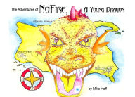 Title: The Adventures of NoFire, A Young Dragon, Author: Mike Hoff