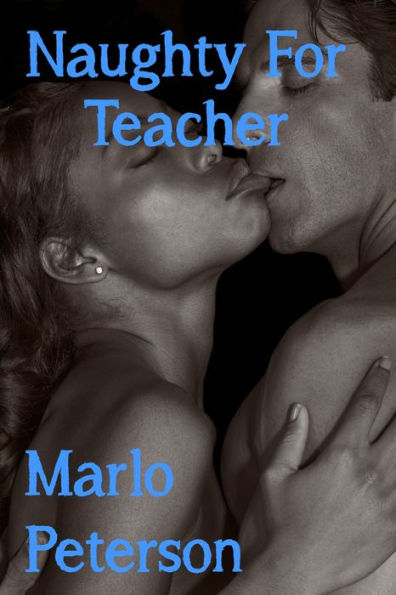 Naughty for Teacher (BW/WM Romance)
