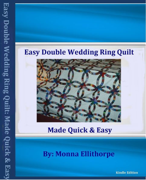 Easy Double Wedding Ring Quilt Book by Monna Ellithorpe | eBook ...