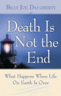 Death Is Not The End: What Happens When Life on Earth is Over