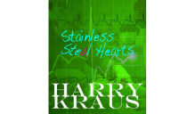 Title: Stainless Steal Hearts, Author: Harry Kraus
