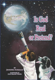 Title: Is God Real or Pretend?, Author: Jennifer Horsman