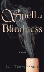 Title: Spell of Blindness, Author: Lori Tiron-Pandit