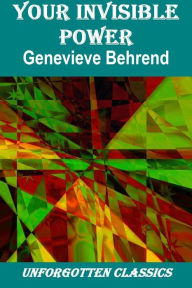Title: Your Invisible Power by Genevieve Behrend, Author: Genevieve Behrend