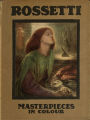 Rossetti Masterpieces in Colour