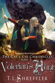 Title: Volcrian's Hunt (Cat's Eye Chronicles Series #3), Author: T. L. Shreffler